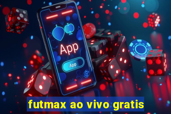 futmax ao vivo gratis